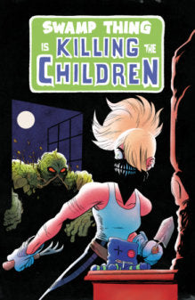 Swamp Thing is Killing the Children #1 C Swamp Thing Homage Variant (Dressed, Boss)